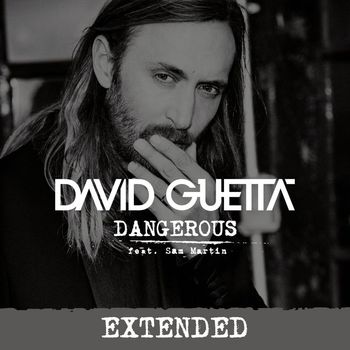 David Guetta - Dangerous (feat. Sam Martin) (Extended)