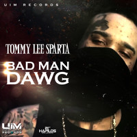 Tommy Lee Sparta - Bad Man Dawg - Single