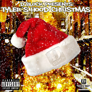 Tyler Woods - D-Block Presents Tyler's Hood Christmas (Explicit)