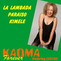 Kaoma - Kaoma Forever (feat. Loalwa)