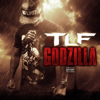 TLF - Godzilla (Explicit)