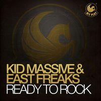 Kid Massive & East Freaks - Ready To Rock