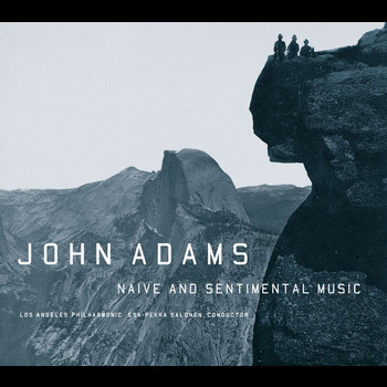 John Adams - Naive and Sentimental Music