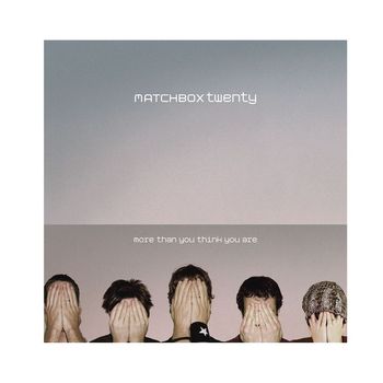 matchbox twenty - More Than You Think You Are (Deluxe Edition)