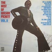 Wilson Pickett - The Best of Wilson Pickett, Vol. II