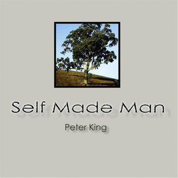 Peter King - Self Made Man