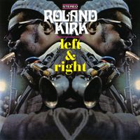 Roland Kirk - Left And Right