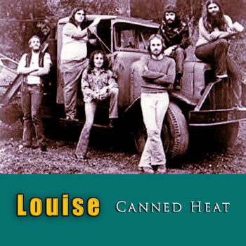 Canned Heat - Louise