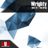 Wrighty - Unit 22 / The Drop