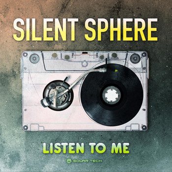 Silent Sphere - Listen to Me