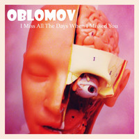 Oblomov - I Miss All the Days When I Missed You