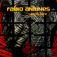 Fabio Antunes - Take My Word