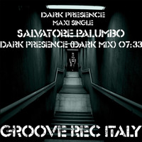Salvatore Palumbo - Dark Presence (Dark Mix)
