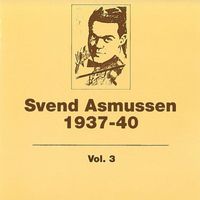 Svend Asmussen - 1937- 1940 (Vol. 3)