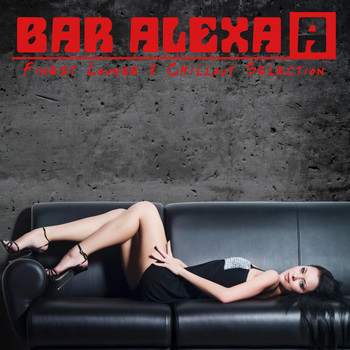 Various Artists - Bar Alexa - Finest Lounge & Chillout Selection