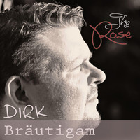 Dirk Bräutigam - The Rose
