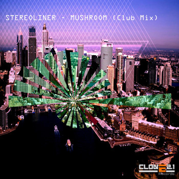 Stereoliner - Mushroom (Club Mix)