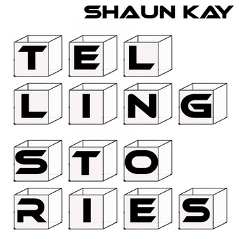 Shaun Kay - Telling Stories