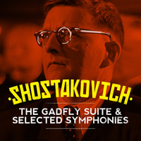 London Symphony Orchestra - Shostakovich: The Gadfly Suite & Selected Symphonies