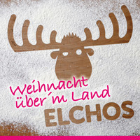 Elchos - Weihnacht über'm Land