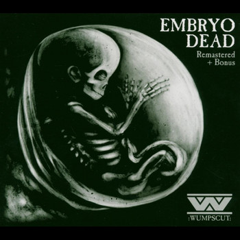 :Wumpscut: - Embryodead (Remastered + Bonus)