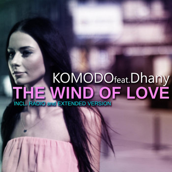 Komodo feat. Dhany - The Wind of Love