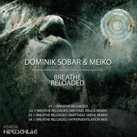 Dominik Sobar & Meiko - Breathe Reloaded