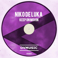 Niko De Luka - Keep On Movin