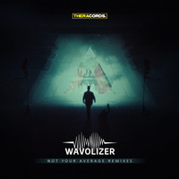 Wavolizer - Not Your Average (Remixes)