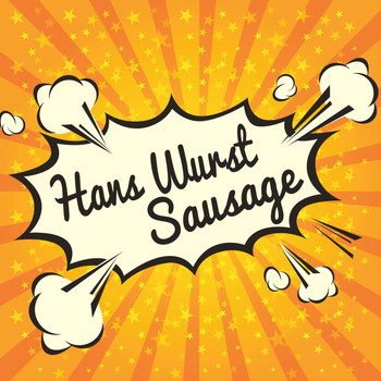 Hans Wurst - Sausage