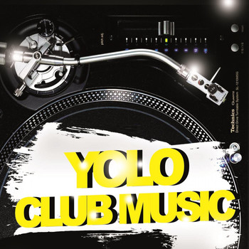 Various Artists - Yolo Club Music