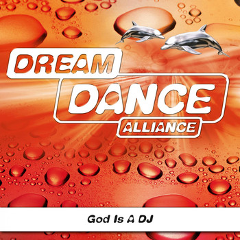 Dream Dance Alliance - God I a DJ