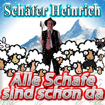 Schäfer Heinrich - Alle Schafe sind schon da