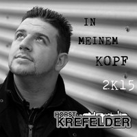 Horst Krefelder - In meinem Kopf 2K15
