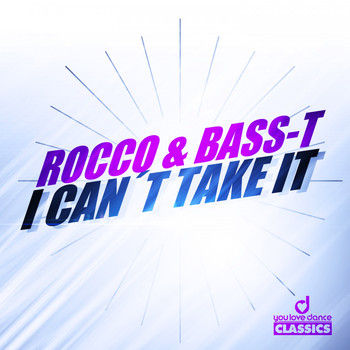 Rocco & Bass-T - I Can't Take It