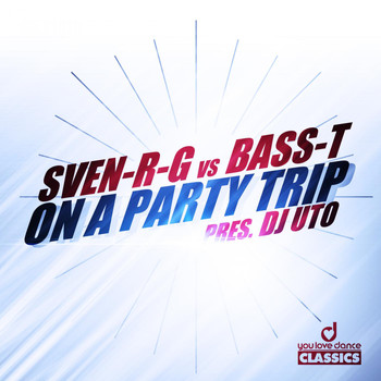 DJ Uto Presents Sven-R-G vs. Bass-T - On a Party Trip