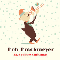 Bob Brookmeyer - Jazz & Blues Christmas