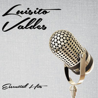 Luisito Valdes - Essential Hits