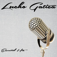 Lucho Gatica - Essential Hits