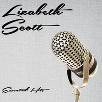 Lizabeth Scott - Essential Hits