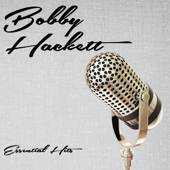 Bobby Hackett - Essential Hits