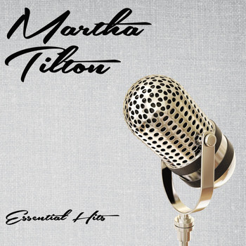 Martha Tilton - Essential Hits
