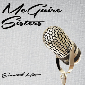 McGuire Sisters - Essential Hits