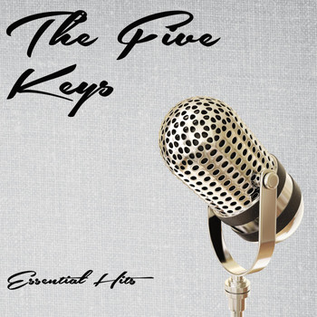 The Five Keys - Essential Hits