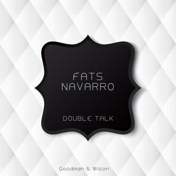 Fats Navarro - Double Talk