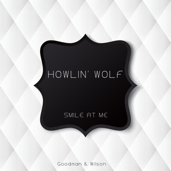 Howlin Wolf - Smile At Me