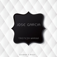 Jose Garcia - Tristeza Marina