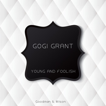 Gogi Grant - Young and Foolish