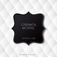 Carmen McCrae - Speak Low