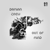Damian Crew - Out of Mind